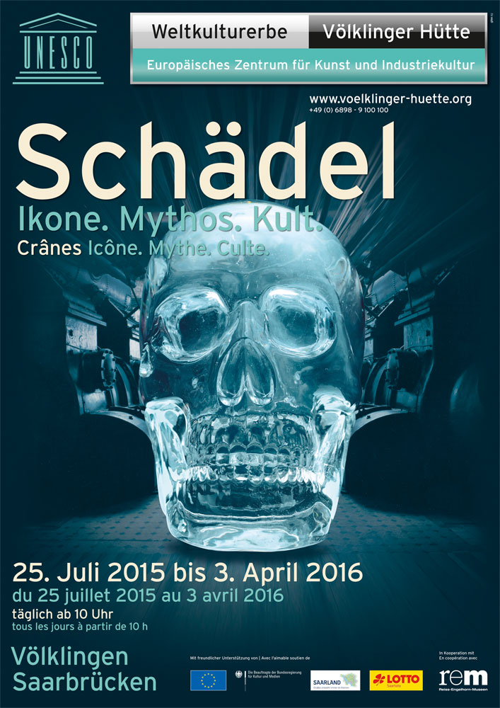 Plakat zur Ausstellung "Schädel - Ikone. Mythos. Kult." im Weltkulturerbe Völklinger Hütte Copyright: Weltkulturerbe Völklinger Hütte/Hans-Georg Merkel/Franz Mörscher/Glas AG 