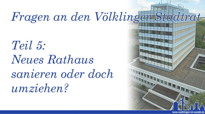 Neues Rathaus sanieren oder doch umziehen?